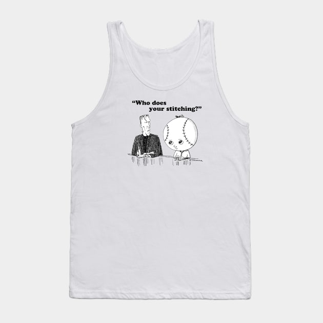 "Who Does Your Stitching?" Tank Top by Joedator